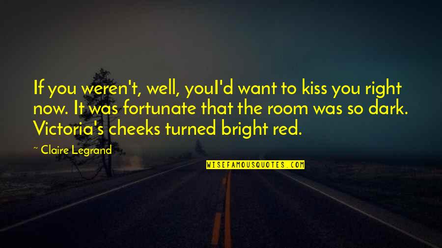 Perdoar 70x7 Quotes By Claire Legrand: If you weren't, well, youI'd want to kiss Perdoar 70x7 Quotes By Claire Legrand: If you weren't, well, youI'd want to kiss