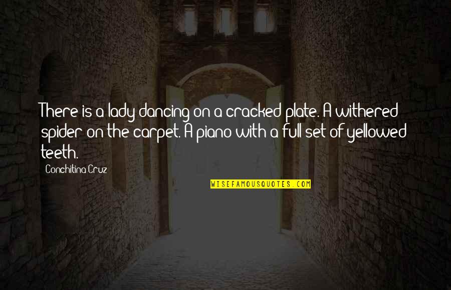 Perdone La Quotes By Conchitina Cruz: There is a lady dancing on a cracked Perdone La Quotes By Conchitina Cruz: There is a lady dancing on a cracked