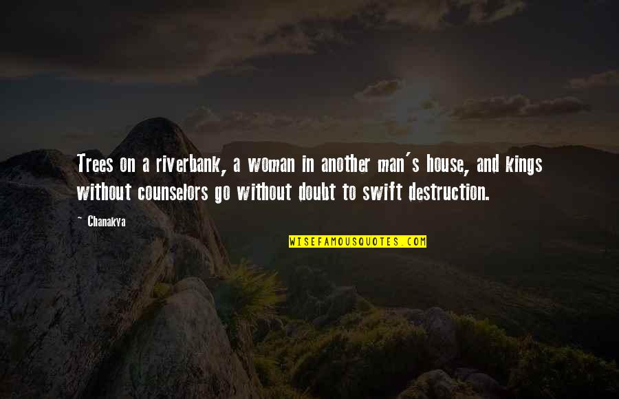 Perdu Quotes By Chanakya: Trees on a riverbank, a woman in another Perdu Quotes By Chanakya: Trees on a riverbank, a woman in another