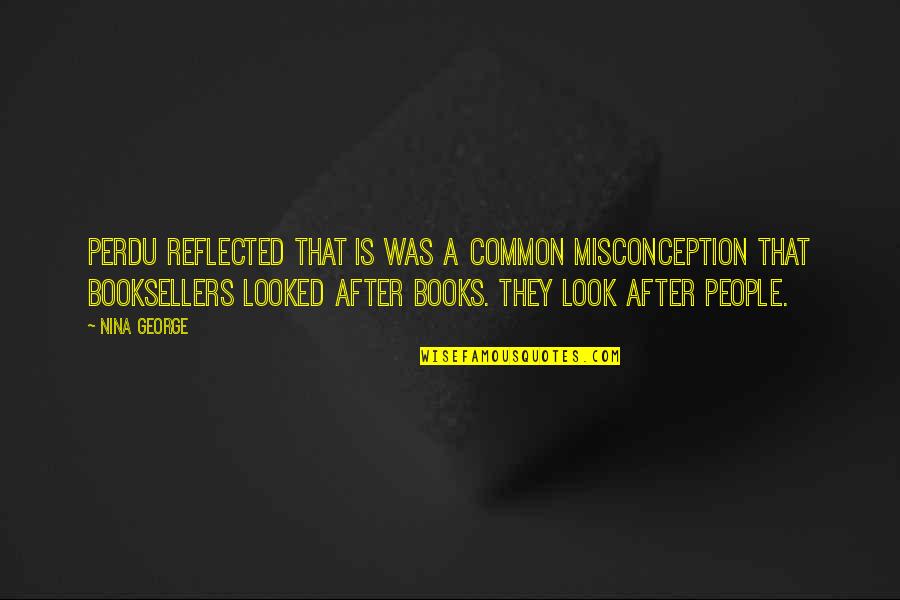 Perdu Quotes By Nina George: Perdu reflected that is was a common misconception Perdu Quotes By Nina George: Perdu reflected that is was a common misconception
