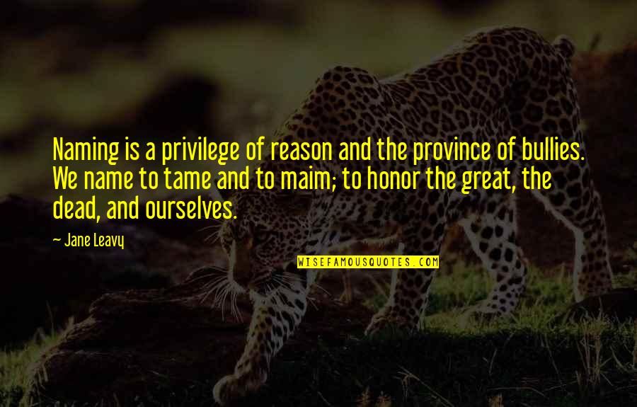 Pereat Quotes By Jane Leavy: Naming is a privilege of reason and the