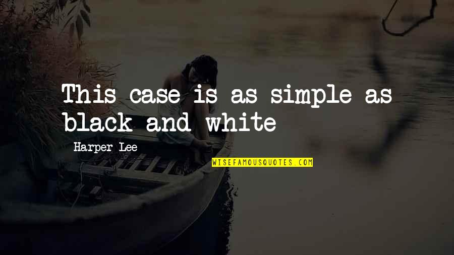 Perelman Building Quotes By Harper Lee: This case is as simple as black and Perelman Building Quotes By Harper Lee: This case is as simple as black and