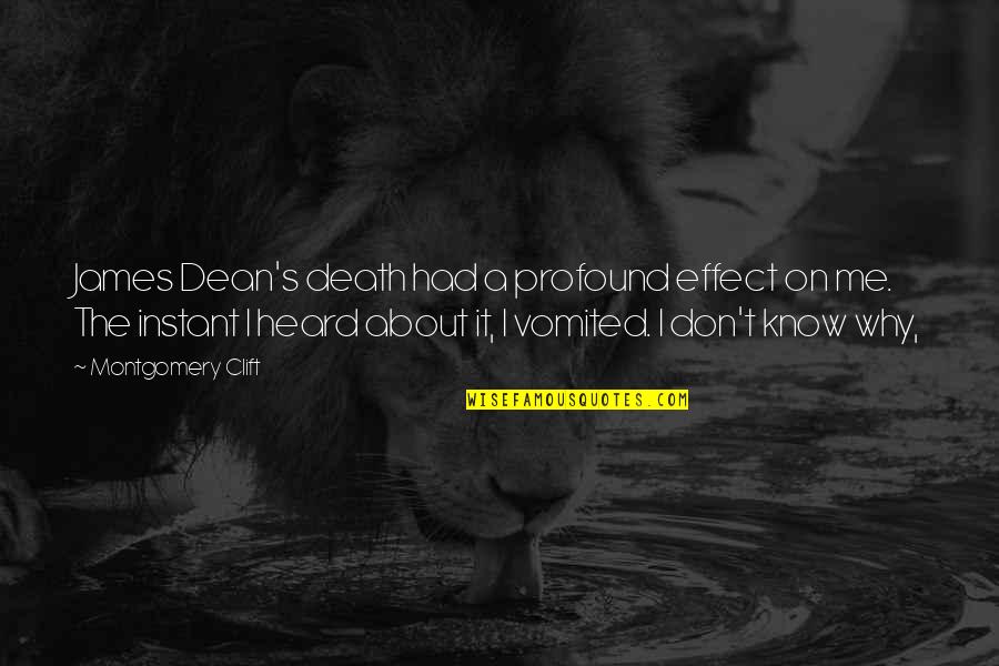 Perennial Garden Quotes By Montgomery Clift: James Dean's death had a profound effect on Perennial Garden Quotes By Montgomery Clift: James Dean's death had a profound effect on