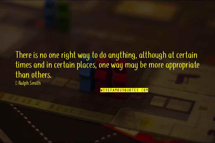 Pereza En Quotes By Ralph Smith: There is no one right way to do