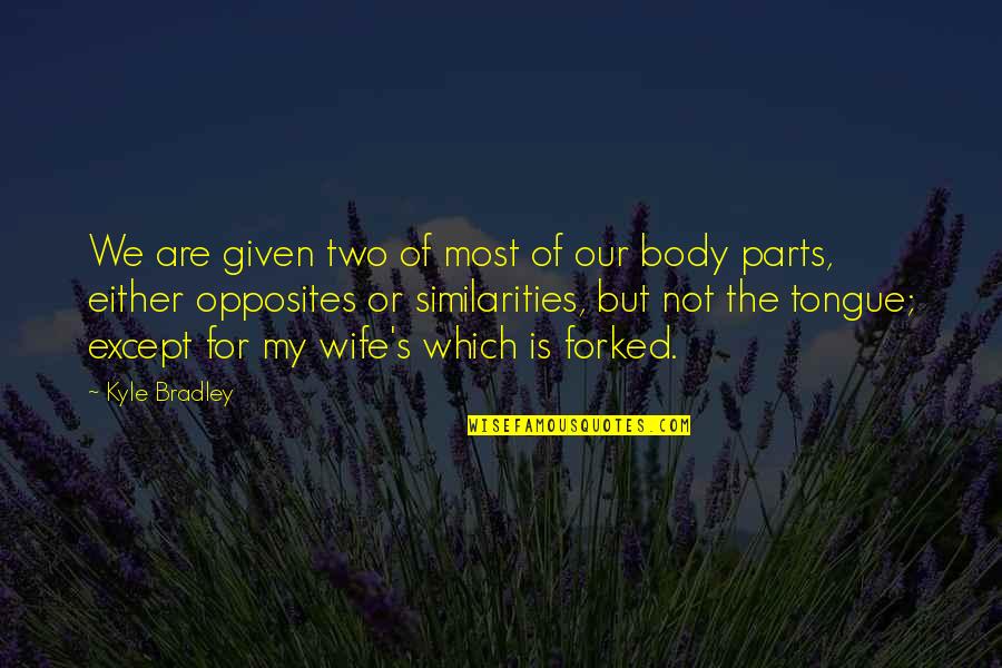 Perfeccionamiento Sinonimos Quotes By Kyle Bradley: We are given two of most of our