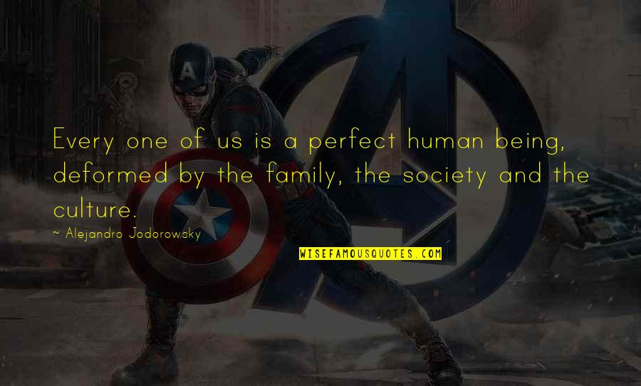 Perfect Family Quotes By Alejandro Jodorowsky: Every one of us is a perfect human
