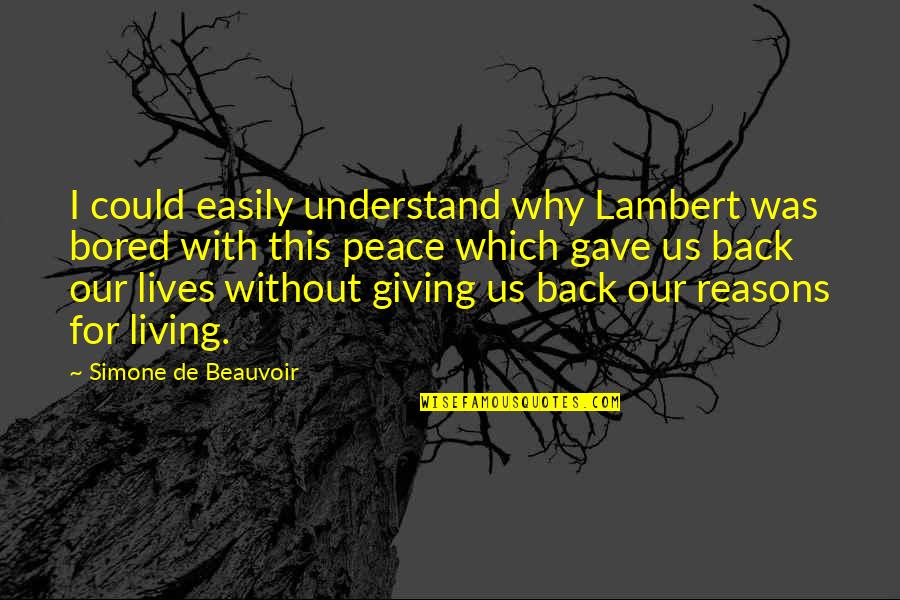 Perfect Imperfections Rescue Quotes By Simone De Beauvoir: I could easily understand why Lambert was bored
