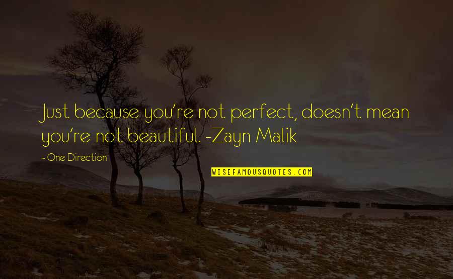 Perfect One Quotes By One Direction: Just because you're not perfect, doesn't mean you're