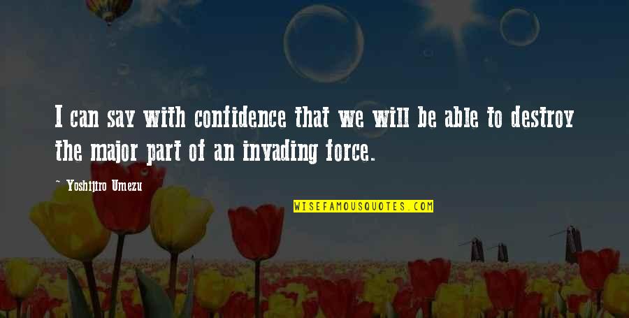 Perfect Sens Quotes By Yoshijiro Umezu: I can say with confidence that we will
