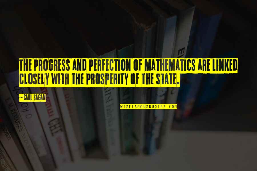 Perfection Progress Quotes By Carl Sagan: The progress and perfection of mathematics are linked