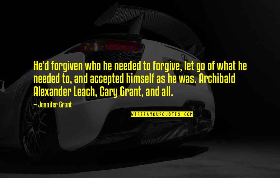 Perfekt Beauty Quotes By Jennifer Grant: He'd forgiven who he needed to forgive, let Perfekt Beauty Quotes By Jennifer Grant: He'd forgiven who he needed to forgive, let