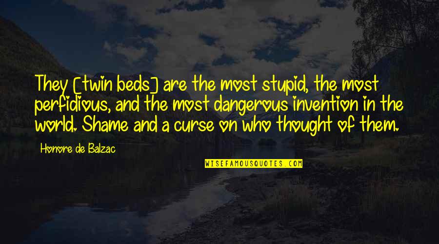 Perfidious Quotes By Honore De Balzac: They [twin beds] are the most stupid, the