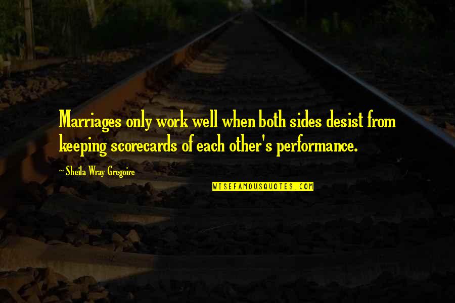 Performance At Work Quotes By Sheila Wray Gregoire: Marriages only work well when both sides desist