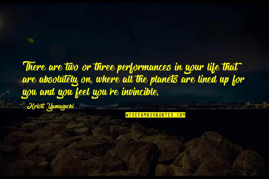Performances In Life Quotes By Kristi Yamaguchi: There are two or three performances in your Performances In Life Quotes By Kristi Yamaguchi: There are two or three performances in your