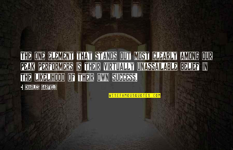 Performers Quotes By Charles Garfield: The one element that stands out most clearly