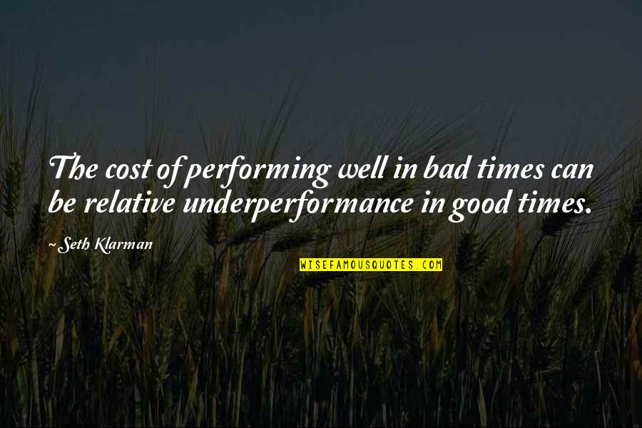 Performing Quotes By Seth Klarman: The cost of performing well in bad times