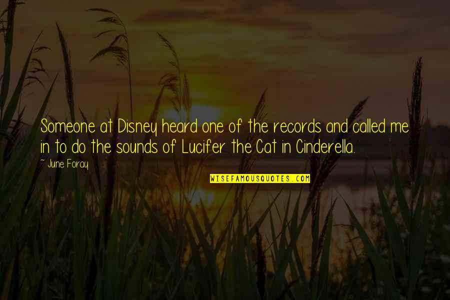 Perfume Novel Quotes By June Foray: Someone at Disney heard one of the records Perfume Novel Quotes By June Foray: Someone at Disney heard one of the records