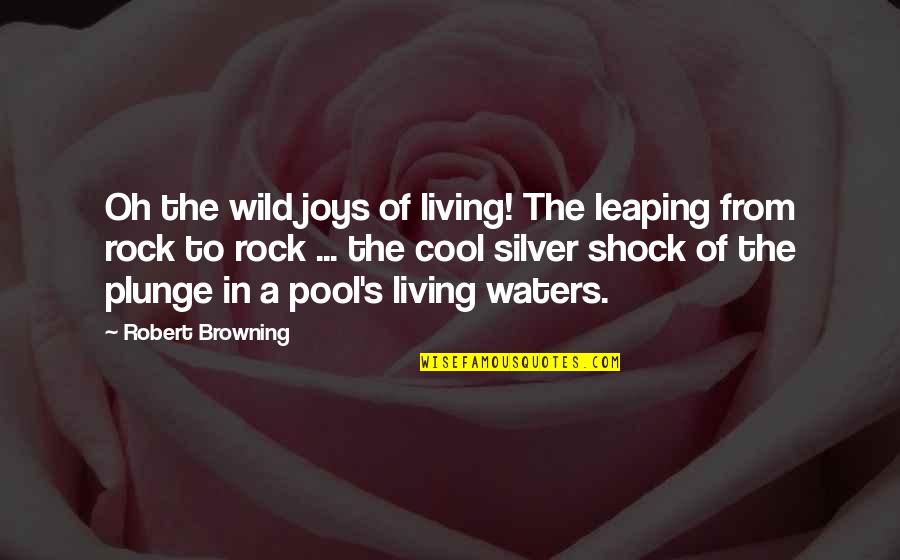 Perfunctory Crossword Quotes By Robert Browning: Oh the wild joys of living! The leaping Perfunctory Crossword Quotes By Robert Browning: Oh the wild joys of living! The leaping
