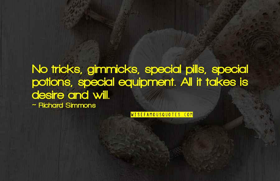 Pergament Wikipedia Quotes By Richard Simmons: No tricks, gimmicks, special pills, special potions, special Pergament Wikipedia Quotes By Richard Simmons: No tricks, gimmicks, special pills, special potions, special