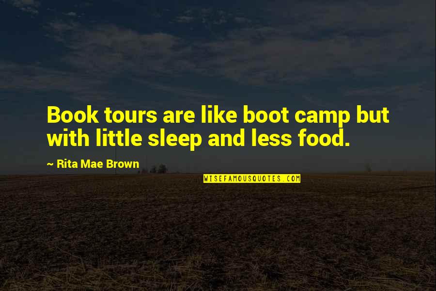 Pergolakan Dan Quotes By Rita Mae Brown: Book tours are like boot camp but with Pergolakan Dan Quotes By Rita Mae Brown: Book tours are like boot camp but with