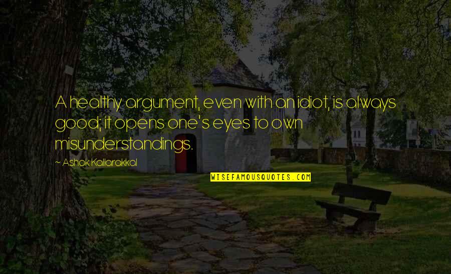 Pergolas With Roof Quotes By Ashok Kallarakkal: A healthy argument, even with an idiot, is Pergolas With Roof Quotes By Ashok Kallarakkal: A healthy argument, even with an idiot, is
