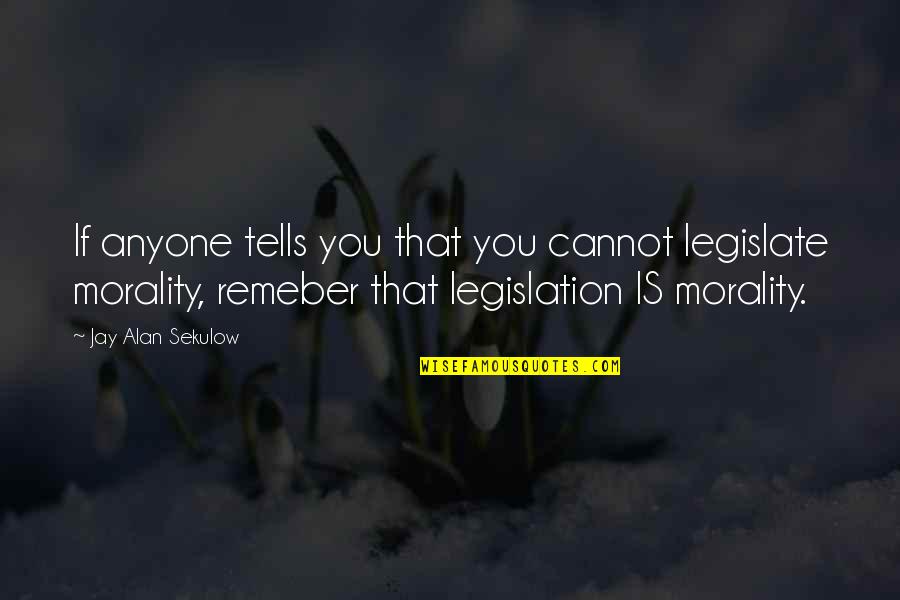 Pergolas With Roof Quotes By Jay Alan Sekulow: If anyone tells you that you cannot legislate Pergolas With Roof Quotes By Jay Alan Sekulow: If anyone tells you that you cannot legislate