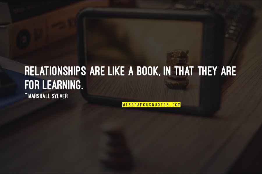 Periclean Age Quotes By Marshall Sylver: Relationships are like a book, in that they Periclean Age Quotes By Marshall Sylver: Relationships are like a book, in that they