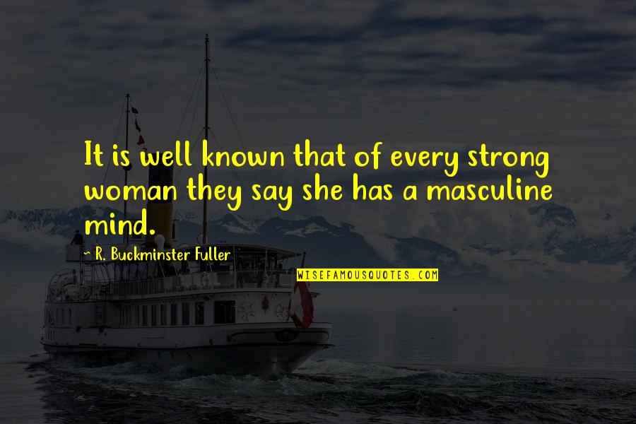 Perient Quotes By R. Buckminster Fuller: It is well known that of every strong Perient Quotes By R. Buckminster Fuller: It is well known that of every strong