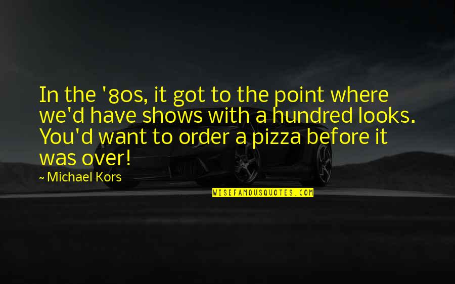 Periklis Vikipedija Quotes By Michael Kors: In the '80s, it got to the point Periklis Vikipedija Quotes By Michael Kors: In the '80s, it got to the point