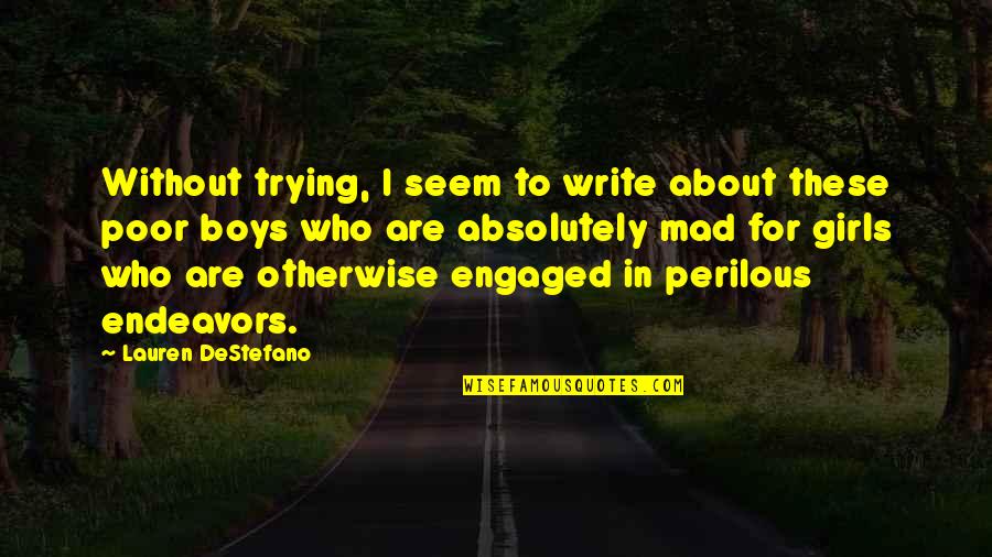 Perilous Quotes By Lauren DeStefano: Without trying, I seem to write about these