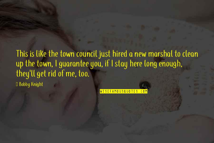 Perils Of Success Quotes By Bobby Knight: This is like the town council just hired Perils Of Success Quotes By Bobby Knight: This is like the town council just hired