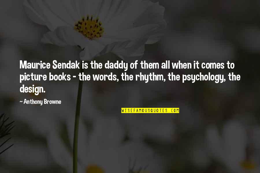 Perintah Gaji Quotes By Anthony Browne: Maurice Sendak is the daddy of them all Perintah Gaji Quotes By Anthony Browne: Maurice Sendak is the daddy of them all