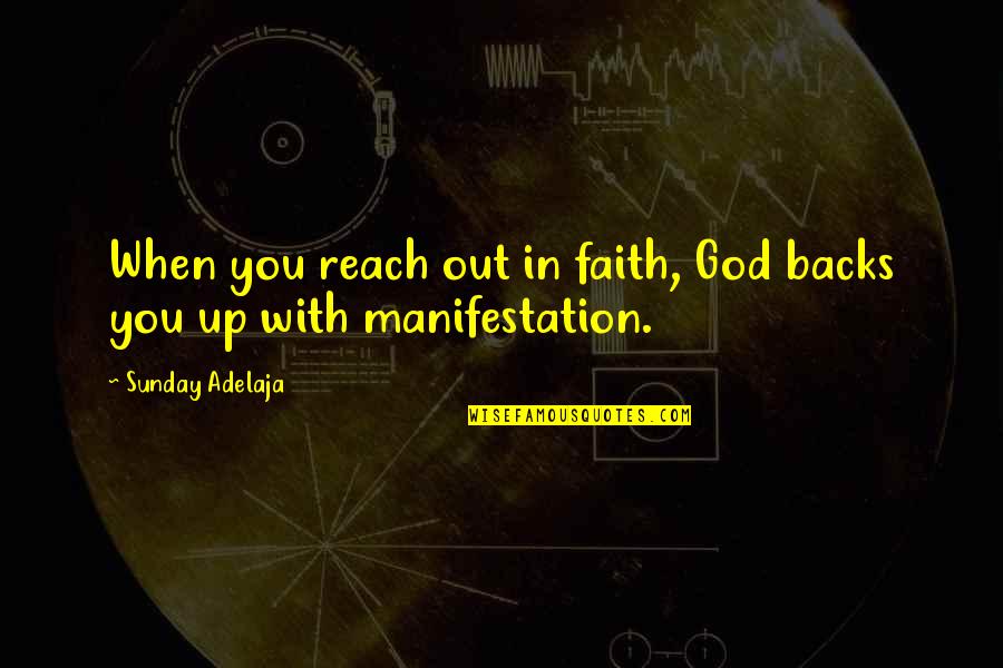 Periode Adalah Quotes By Sunday Adelaja: When you reach out in faith, God backs