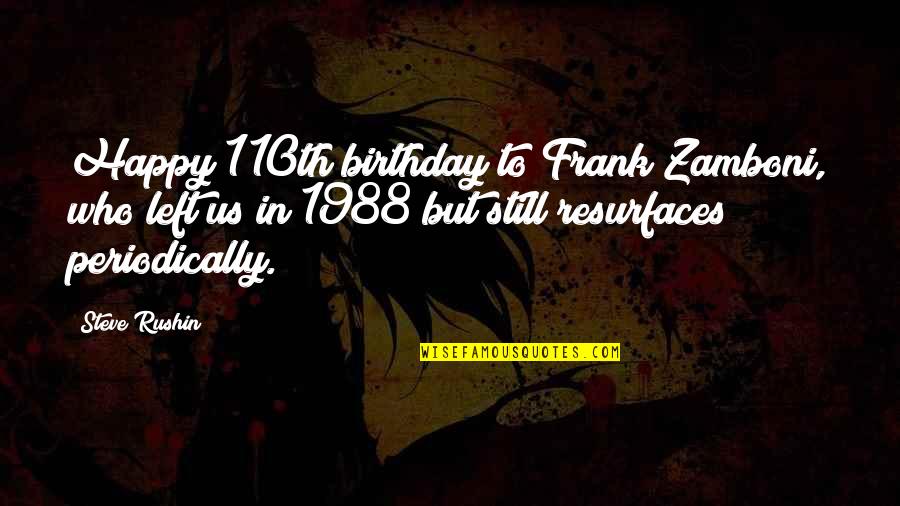 Periodically Quotes By Steve Rushin: Happy 110th birthday to Frank Zamboni, who left