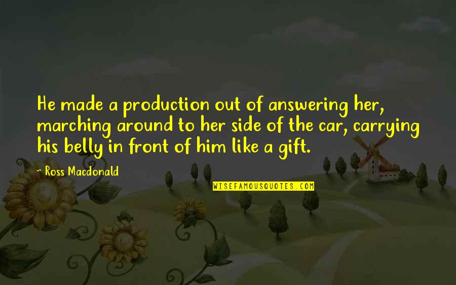 Periodized Powerlifting Quotes By Ross Macdonald: He made a production out of answering her, Periodized Powerlifting Quotes By Ross Macdonald: He made a production out of answering her,