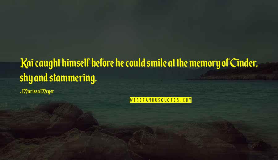 Perisic Kit Quotes By Marissa Meyer: Kai caught himself before he could smile at Perisic Kit Quotes By Marissa Meyer: Kai caught himself before he could smile at