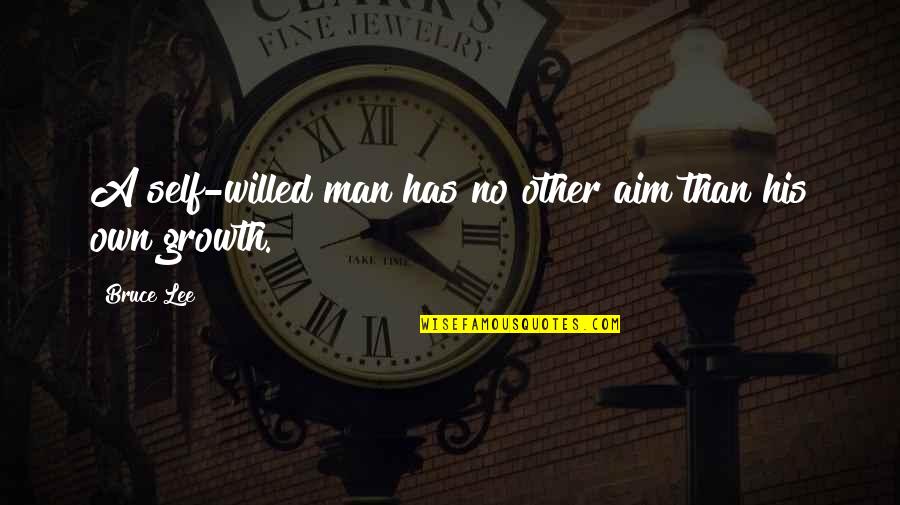 Perjudicar Significado Quotes By Bruce Lee: A self-willed man has no other aim than