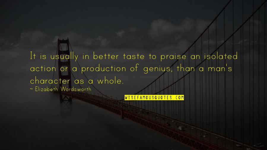 Perkosaan Rame Quotes By Elizabeth Wordsworth: It is usually in better taste to praise