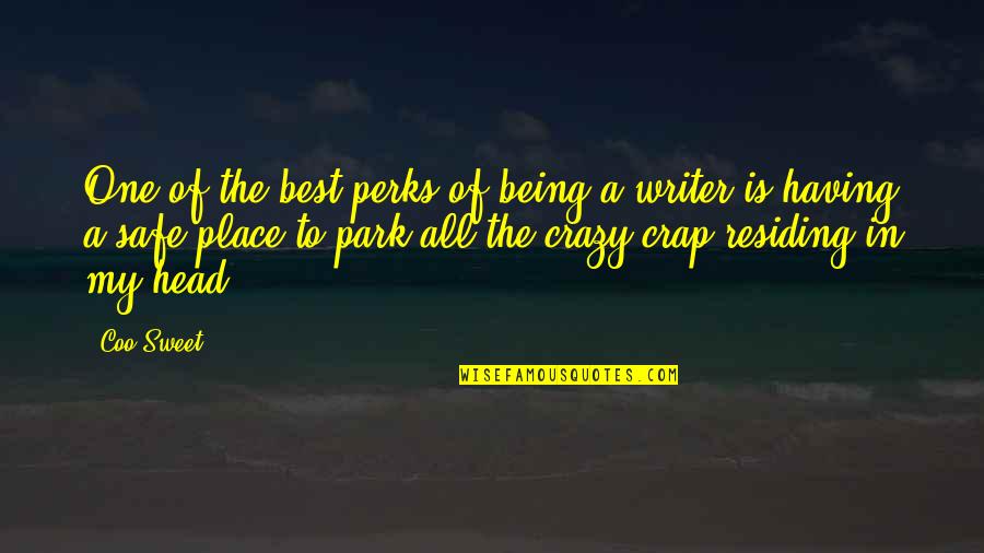 Perks Quotes By Coo Sweet: One of the best perks of being a