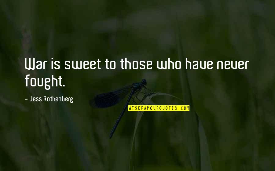 Perl Mysql Single Quotes By Jess Rothenberg: War is sweet to those who have never Perl Mysql Single Quotes By Jess Rothenberg: War is sweet to those who have never