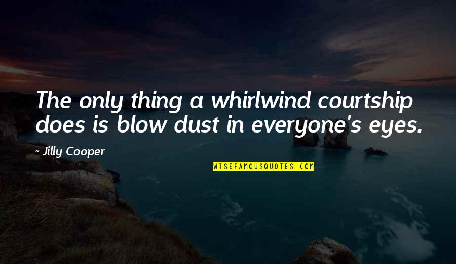 Perlukan Adalah Quotes By Jilly Cooper: The only thing a whirlwind courtship does is