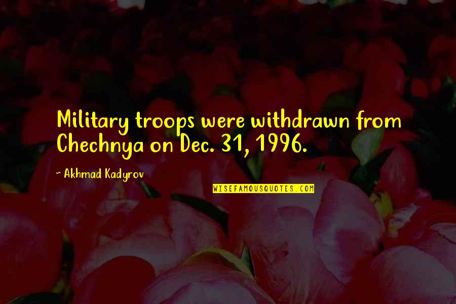 Permafrost Melting Quotes By Akhmad Kadyrov: Military troops were withdrawn from Chechnya on Dec. Permafrost Melting Quotes By Akhmad Kadyrov: Military troops were withdrawn from Chechnya on Dec.