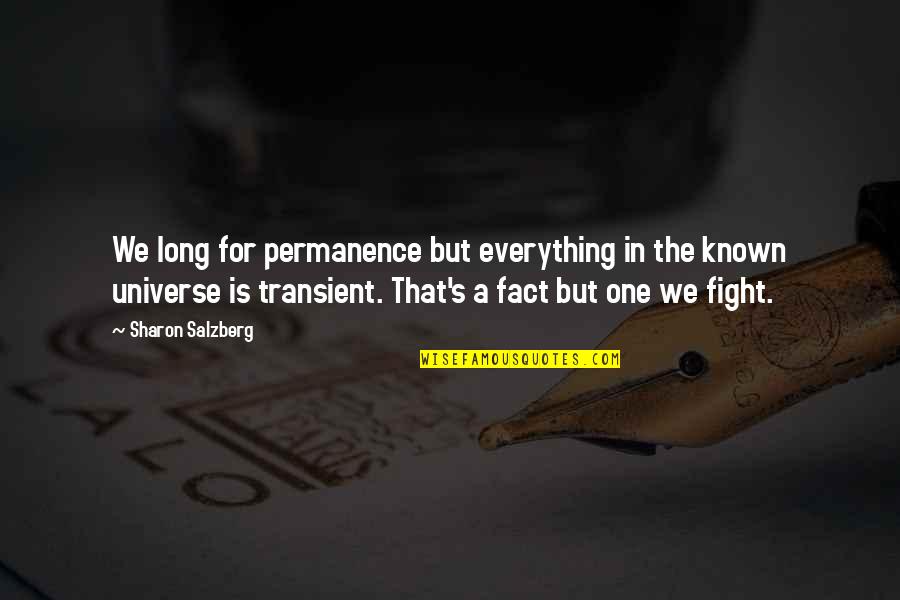 Permanence Quotes By Sharon Salzberg: We long for permanence but everything in the