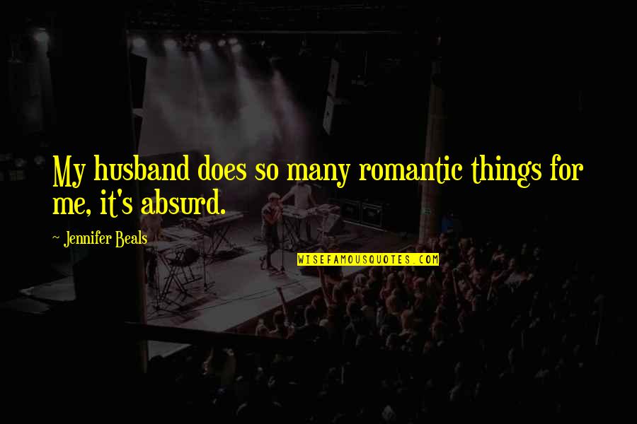 Permanent Record Quotes By Jennifer Beals: My husband does so many romantic things for