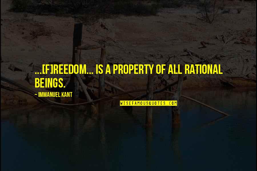 Permeable Pavement Quotes By Immanuel Kant: ...[F]reedom... is a property of all rational beings.