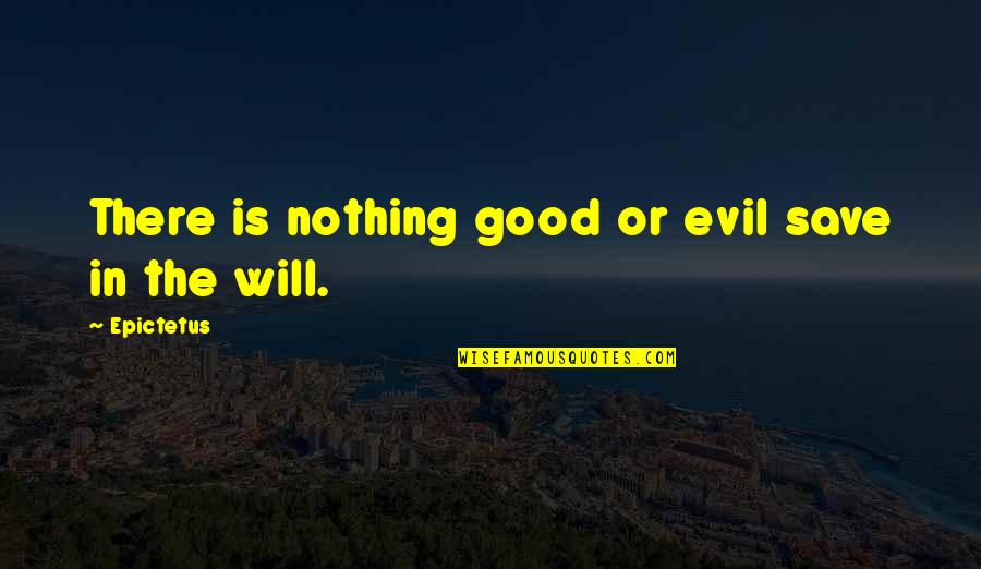 Permesso Circolazione Quotes By Epictetus: There is nothing good or evil save in Permesso Circolazione Quotes By Epictetus: There is nothing good or evil save in