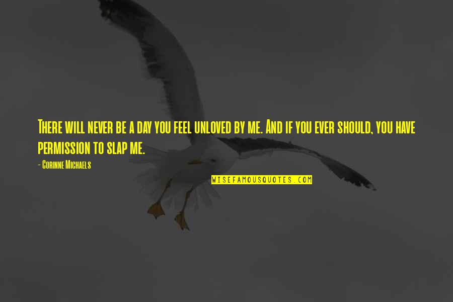Permission To Feel Quotes By Corinne Michaels: There will never be a day you feel Permission To Feel Quotes By Corinne Michaels: There will never be a day you feel