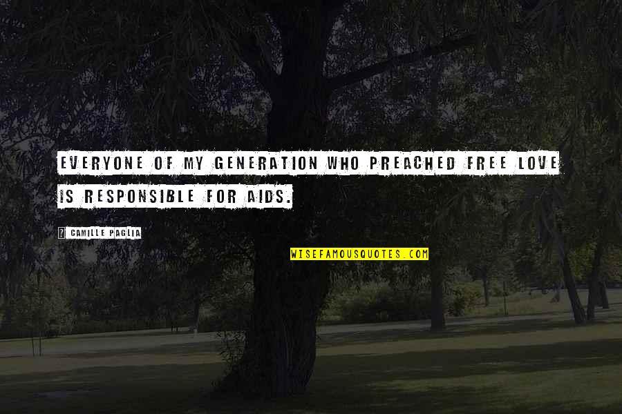 Permitabs Quotes By Camille Paglia: Everyone of my generation who preached free love