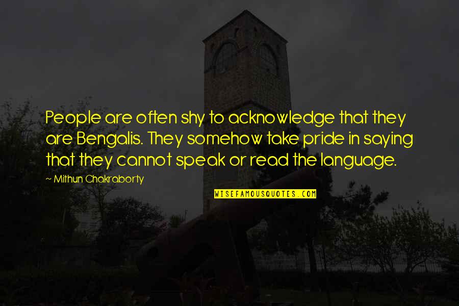 Pernada Para Quotes By Mithun Chakraborty: People are often shy to acknowledge that they