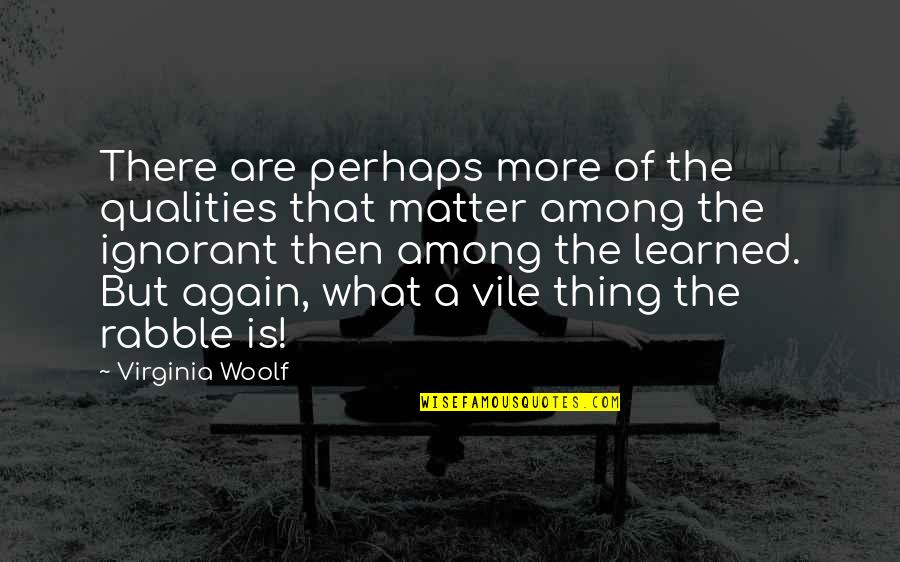 Perniles Del Quotes By Virginia Woolf: There are perhaps more of the qualities that Perniles Del Quotes By Virginia Woolf: There are perhaps more of the qualities that